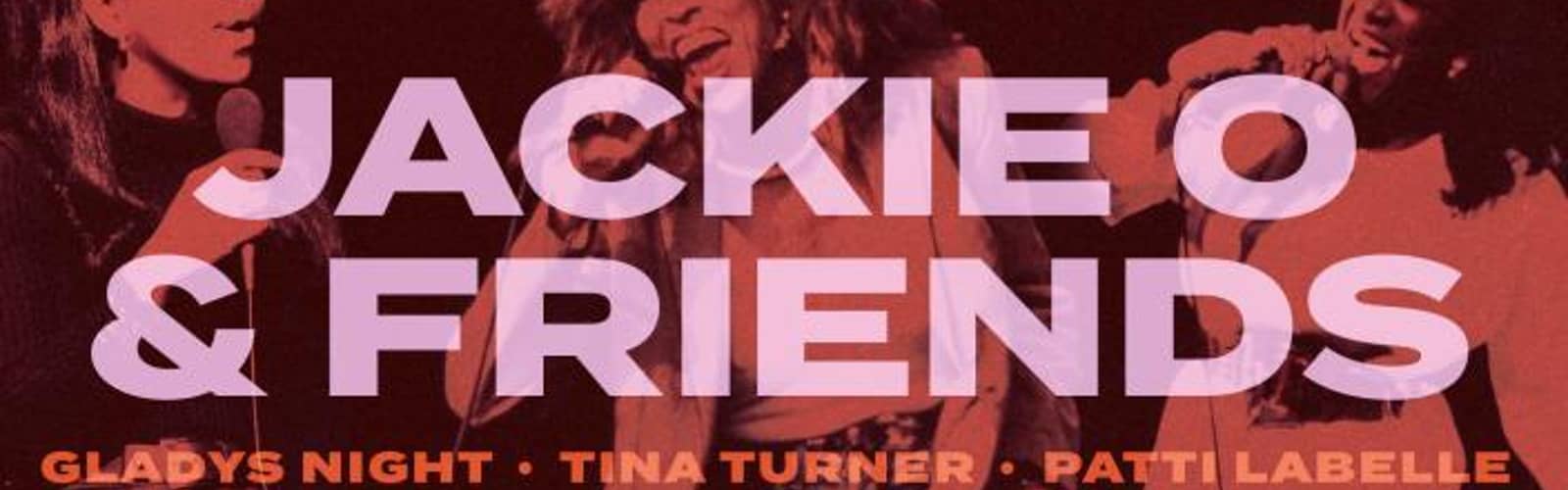 Tribute to Patti LaBelle, Tina Turner & Gladys Knight by Jackie O & Friends