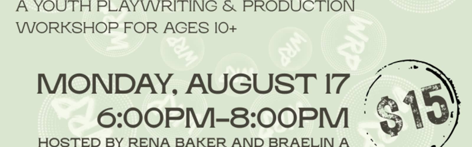 Built by Young Artists: A Youth Playwriting & Production Workshop