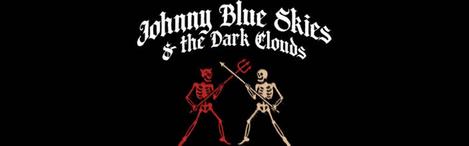 Johnny Blue Skies & the Dark Clouds