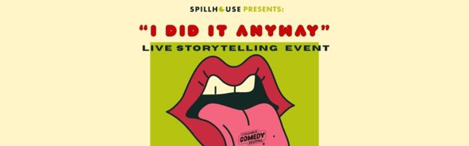 "I Did it Anyway" Live Storytelling Event