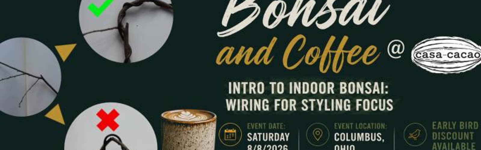 Bonsai and Coffee - Intro to Indoor Bonsai Workshop: Wiring for Styling Focus