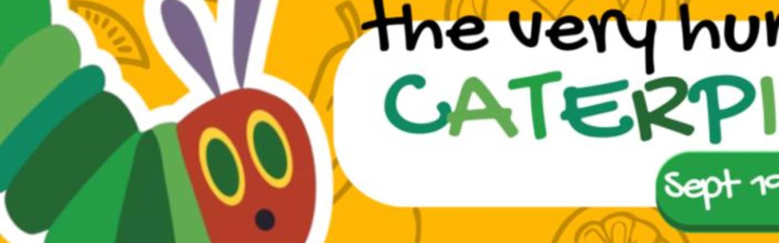 CCT'S Sandbox Series: The Very Hungry Caterpillar