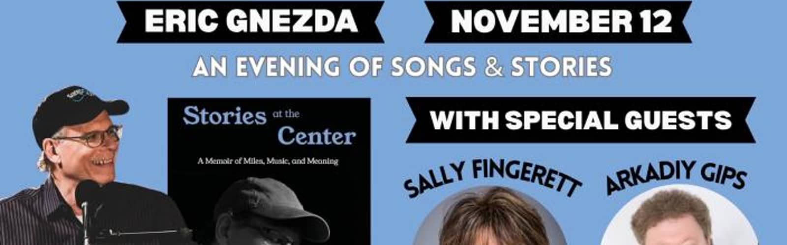 An Evening of Songs & Stories by PBS Host & Songwriter Eric Gnezda, with Special Guest Interviewer Sally Fingerett & Violinist Arkadiy Gips