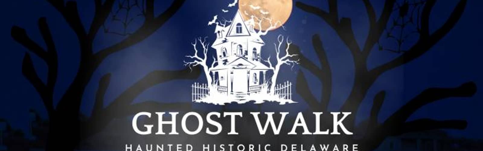 Ghost Walk - Haunted Historic Delaware