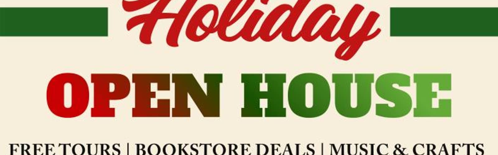 Holiday Open House (FREE)