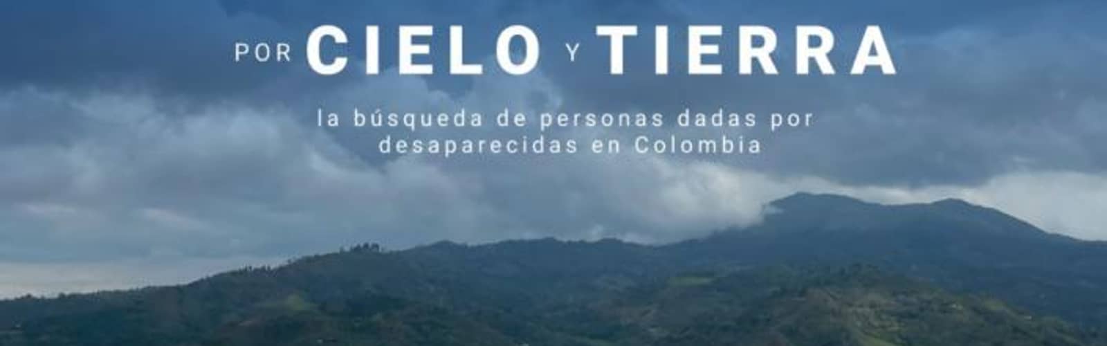 Until They Are Found: The Search for Colombia's Disappeared