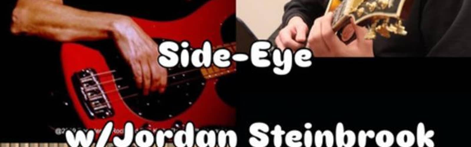 Side Eye w/ Jordan Steinbrook