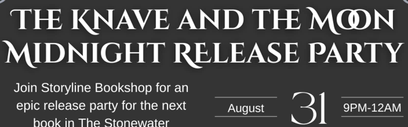 Storyline Event: The Knave and the Moon Midnight Release Party