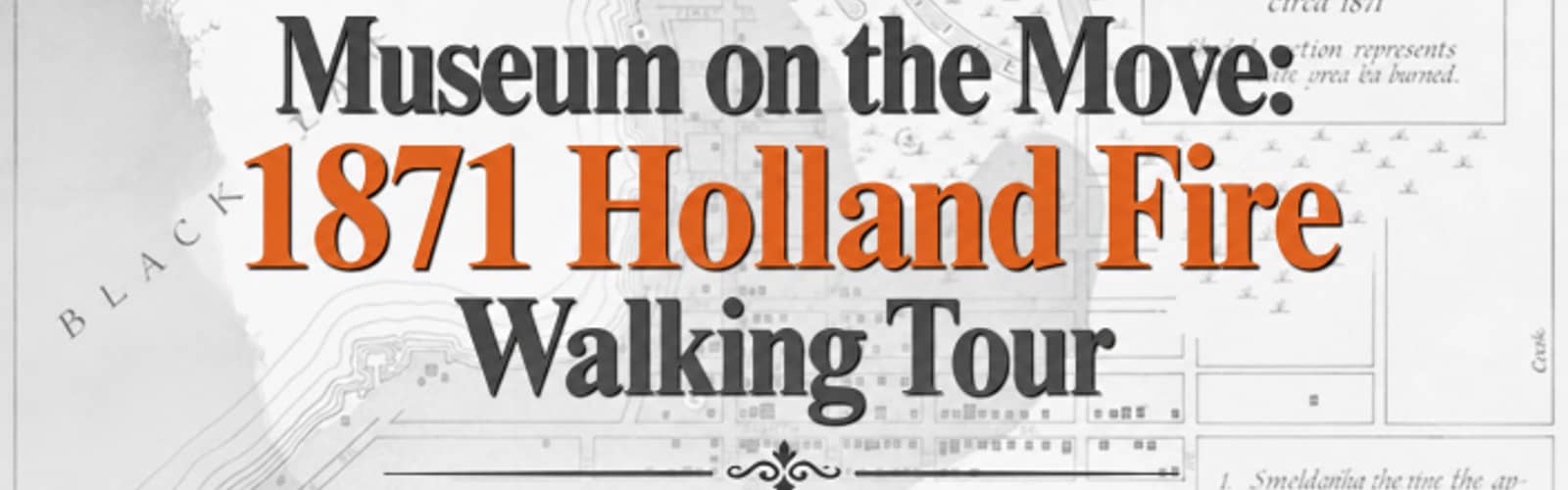 1871 Holland Fire Walking Tour