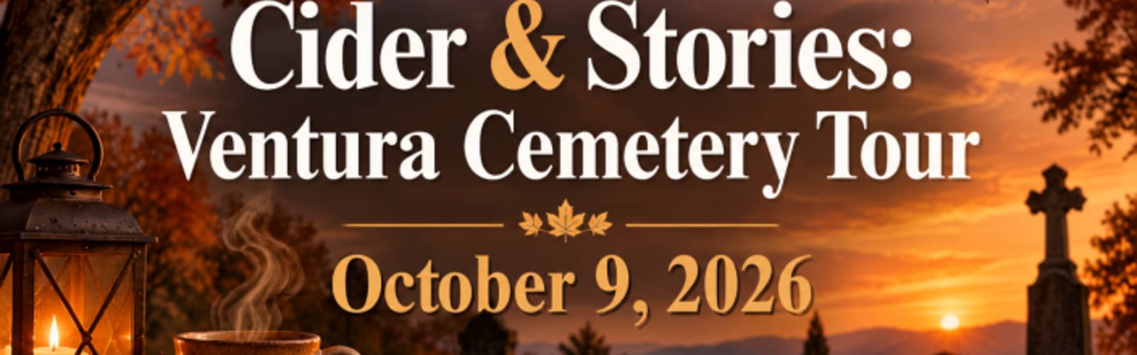 Cider & Stories: Ventura Cemetery Tour