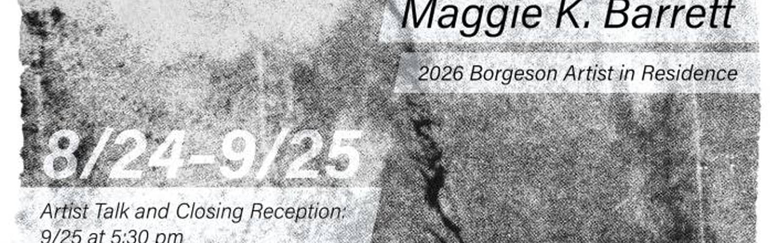 Artist Talk by Maggie K Barrett & Closing Reception for "Sidewise" Exhibition