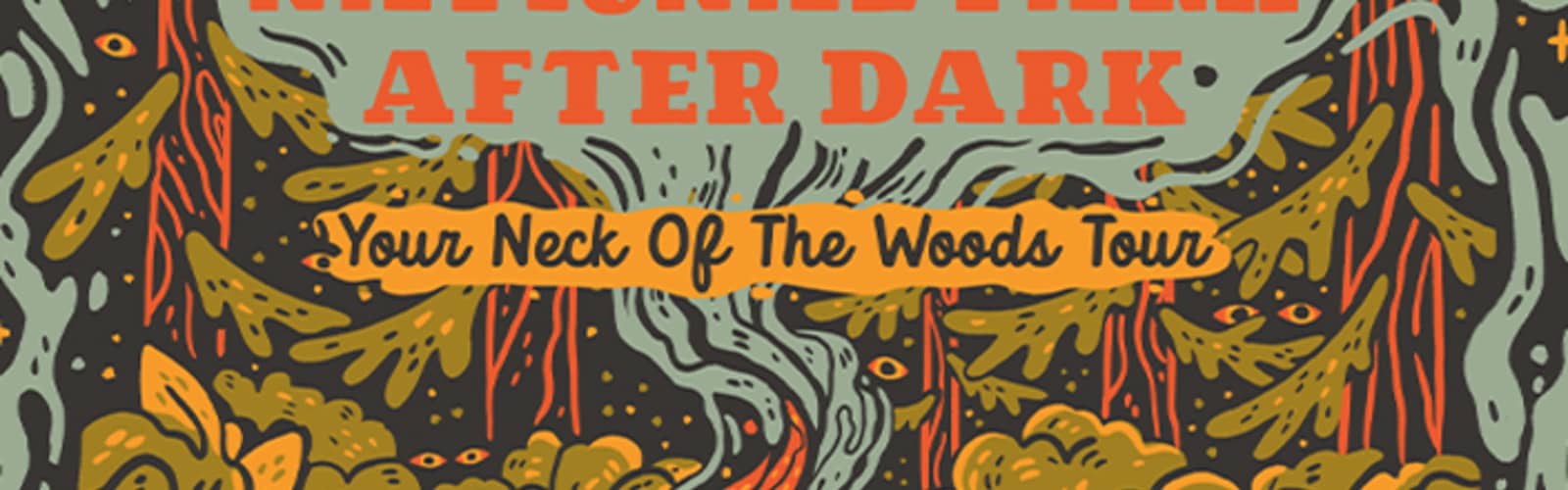National Park After Dark: Your Neck of the Woods Tour