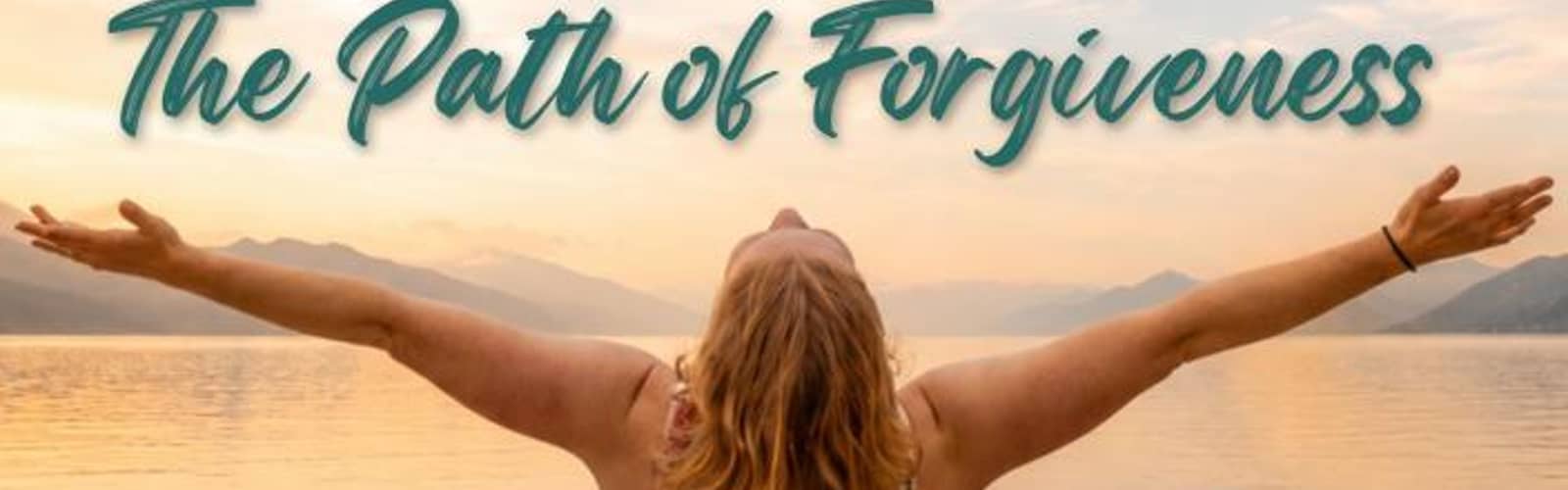 From Pain to Peace: The Path of Forgiveness