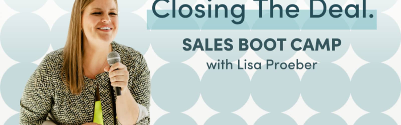 Closing the Deal: Sales Boot Camp