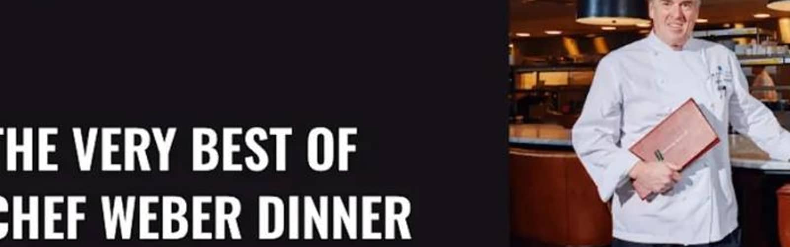 The Very Best of Chef Mark Weber Dinner