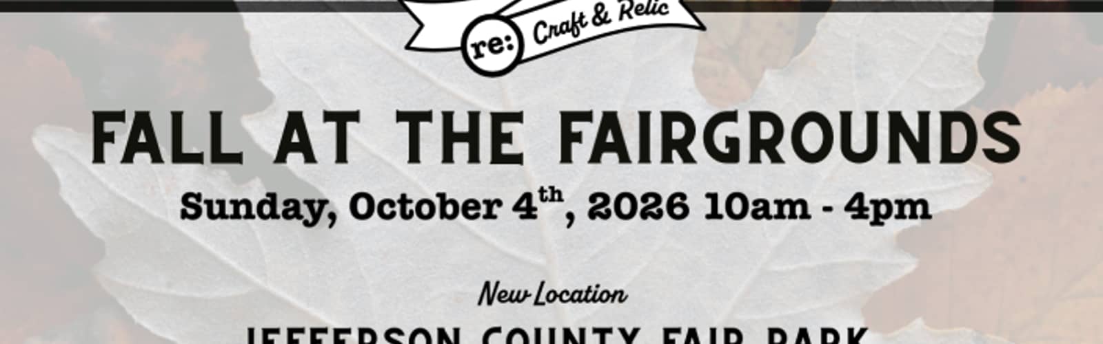 Fall at the Fairgrounds 2026 by re:Craft & Relic