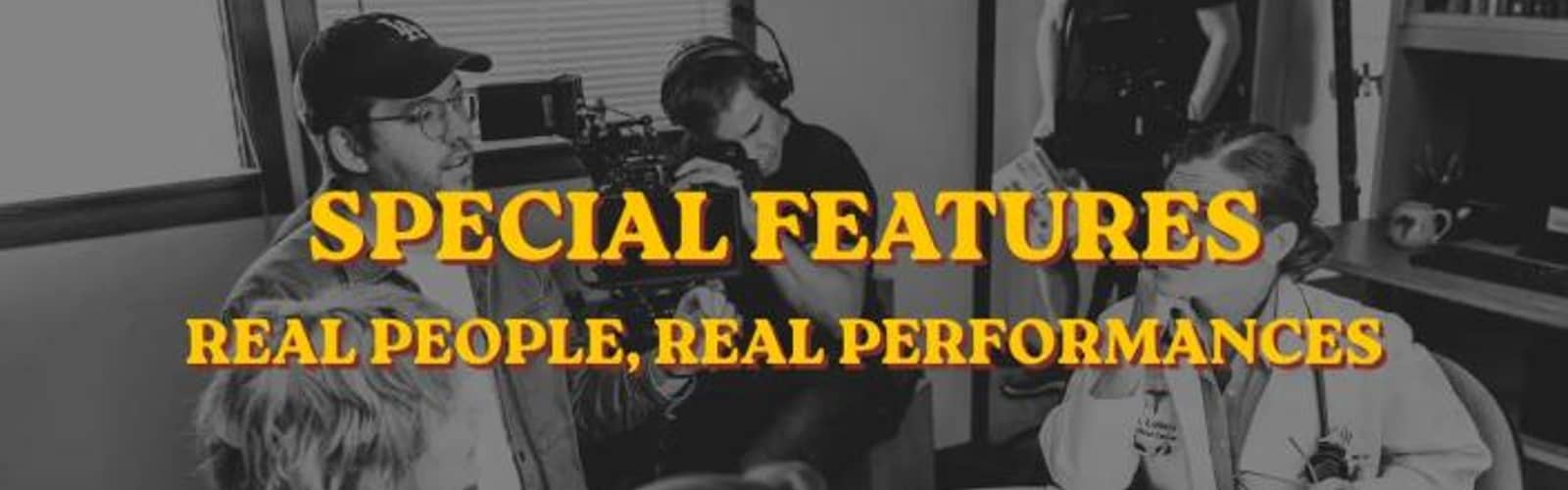 Special Features: Real People, Real Performances: Directing Non-Actors