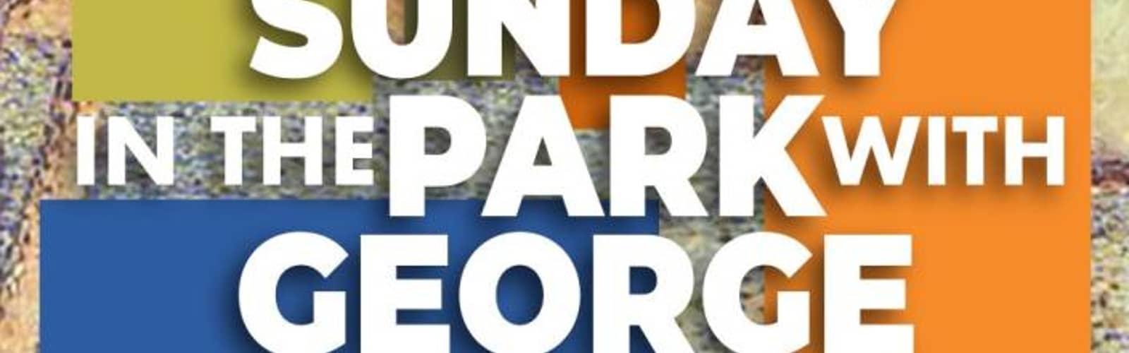 Sunday in the Park with George