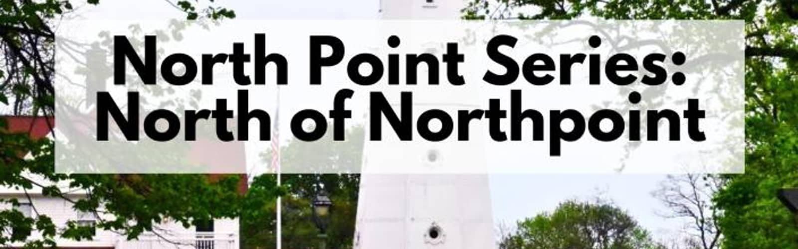 North of North Point - North Point Series