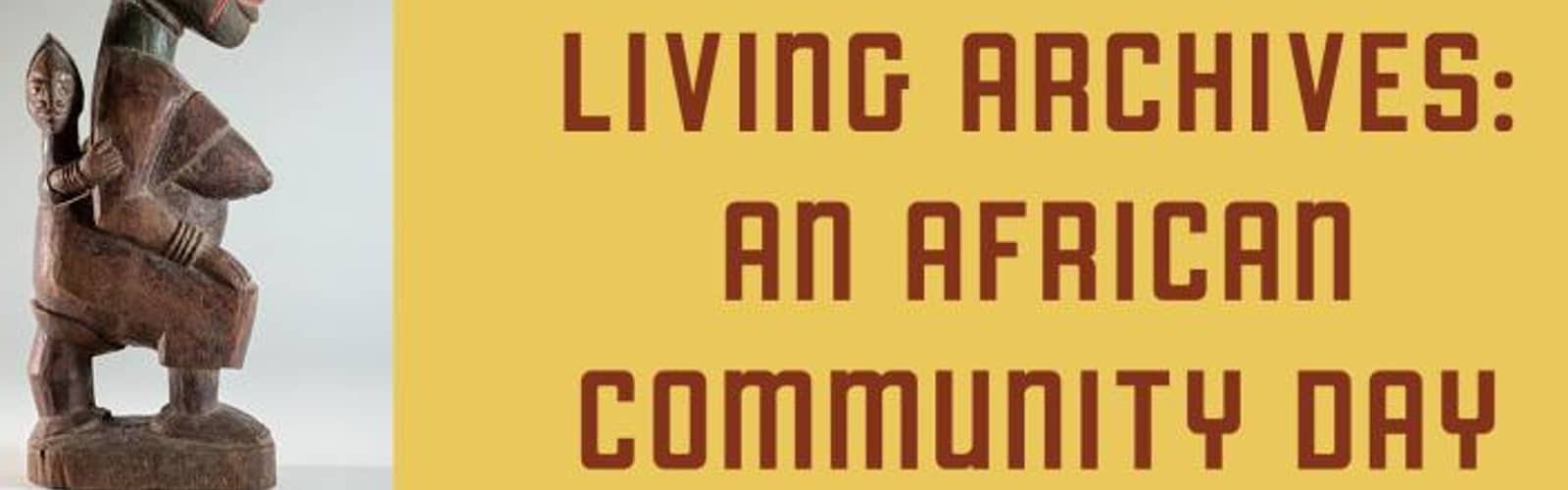 Living Archives: An African Community Day