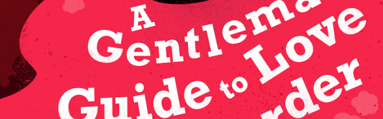 A Gentleman's Guide to Love and Murder