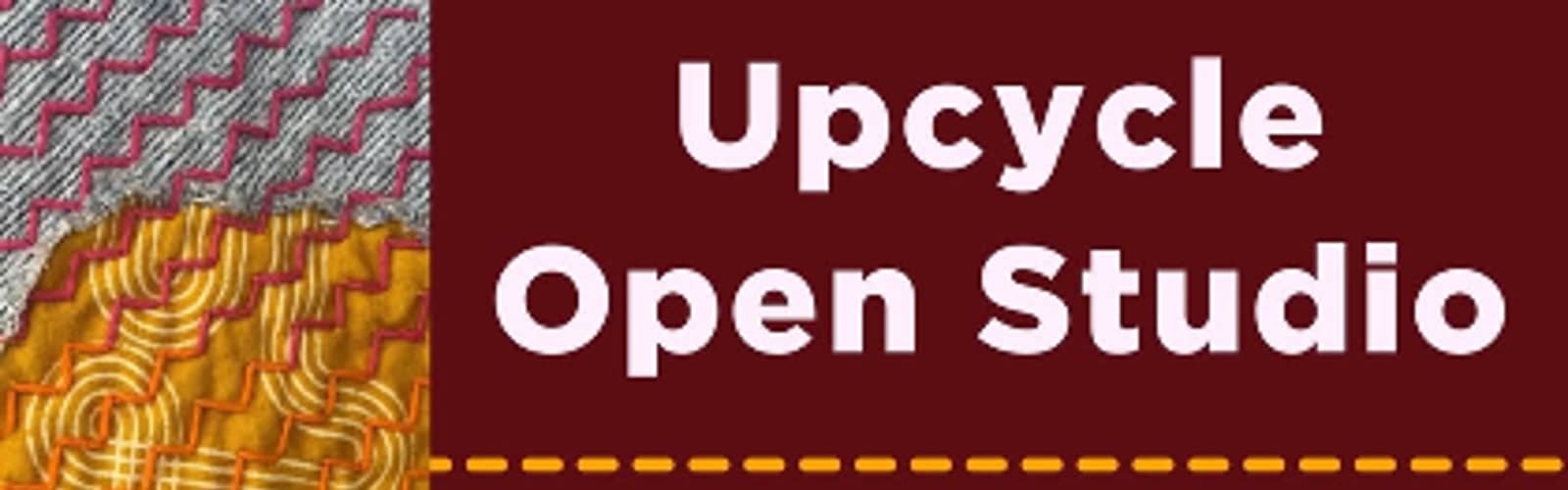 Upcycle Open Studio