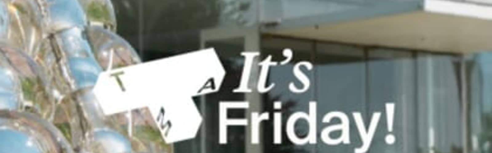 It's Friday!