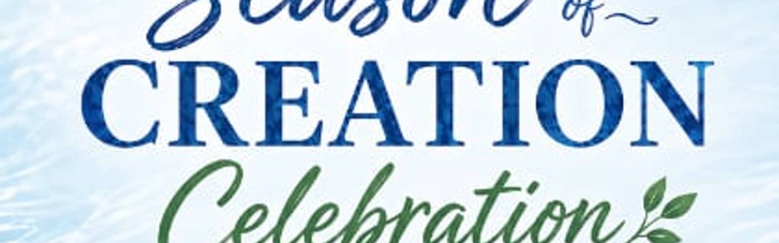 Season of Creation Celebration