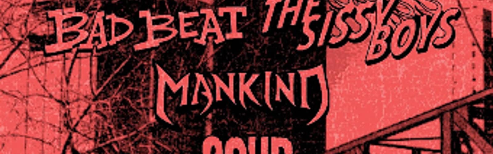 HAYWIRE, BAD BEAT, THE SISSY BOYS, MANKIND, AND SOUR @ THE ABYSS