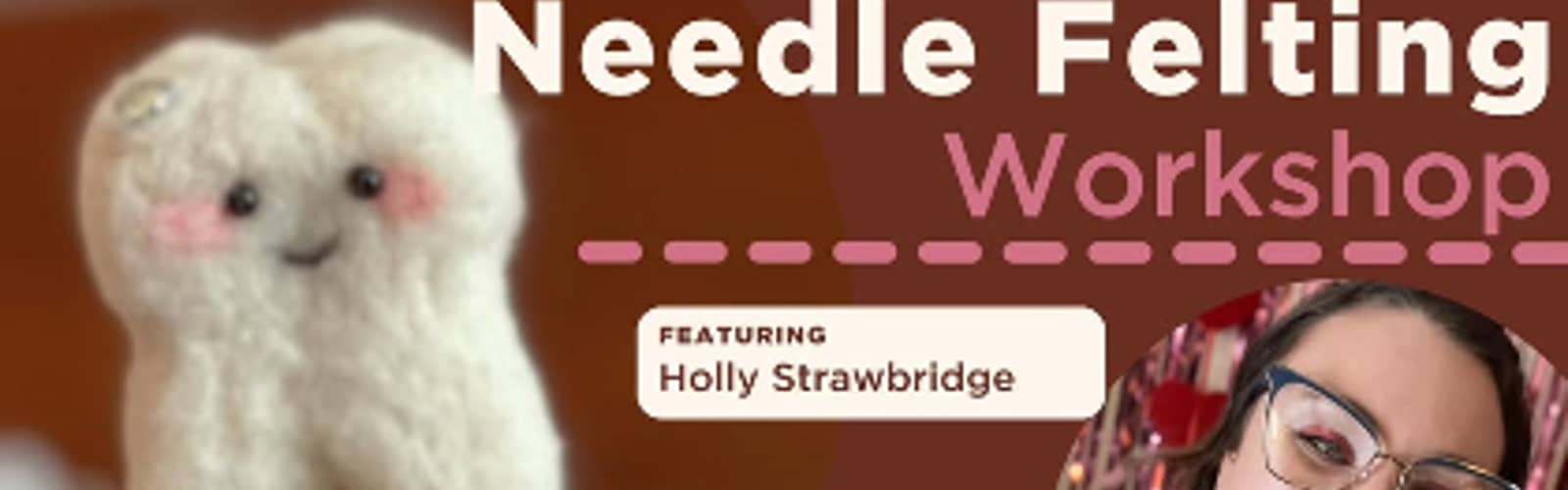 Introduction to Needle Felting