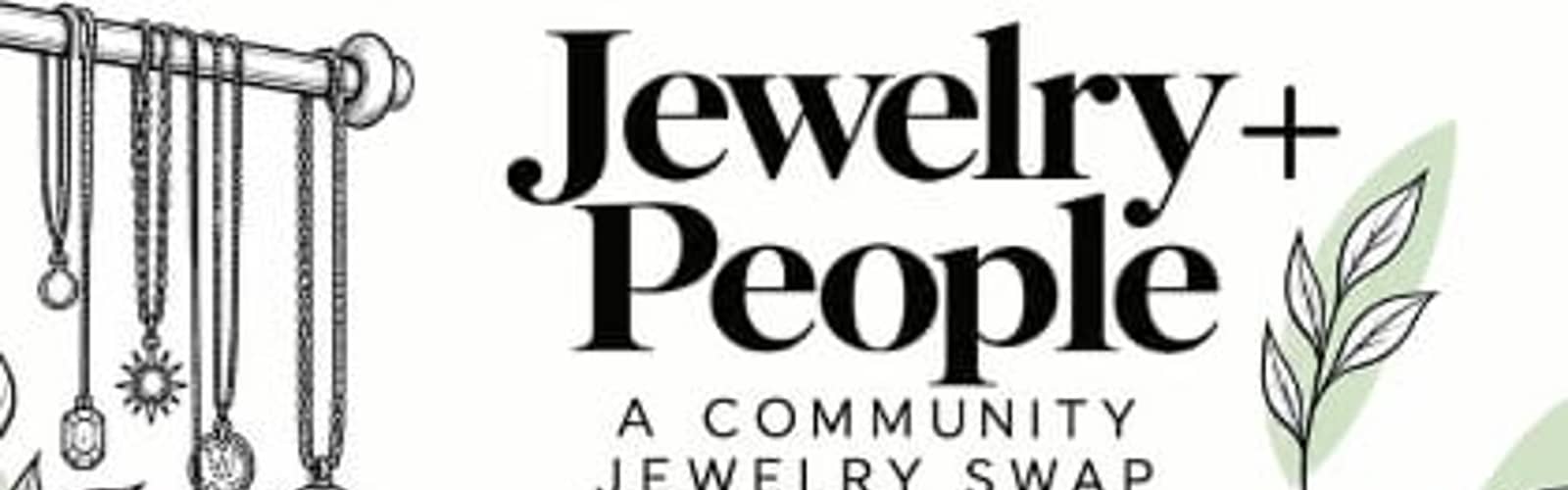 JEWELRY+ PEOPLE: Community Jewelry Swap