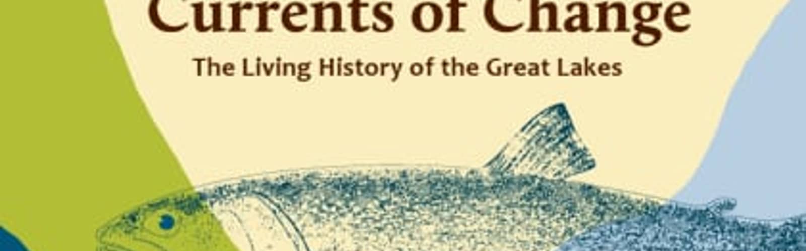 Currents of Change: The Living History of the Great Lakes