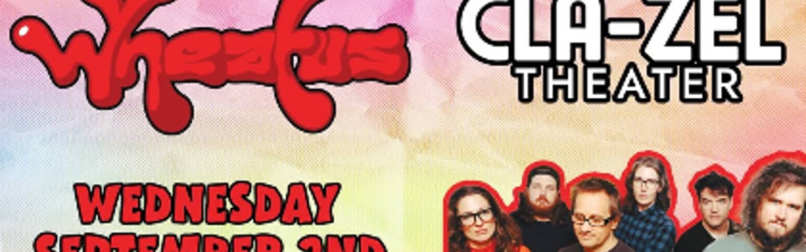 Wheatus LIVE at Cla-Zel Theater