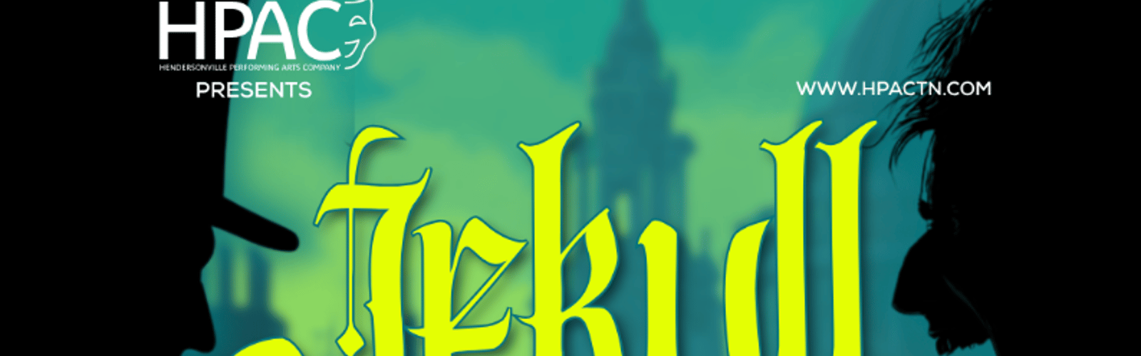 “Jekyll and Hide” at HPAC