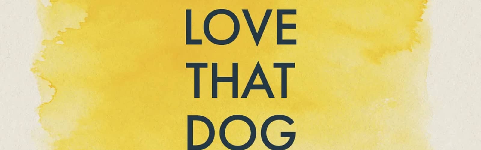 “Love that Dog” by Little Blue Theatre Company