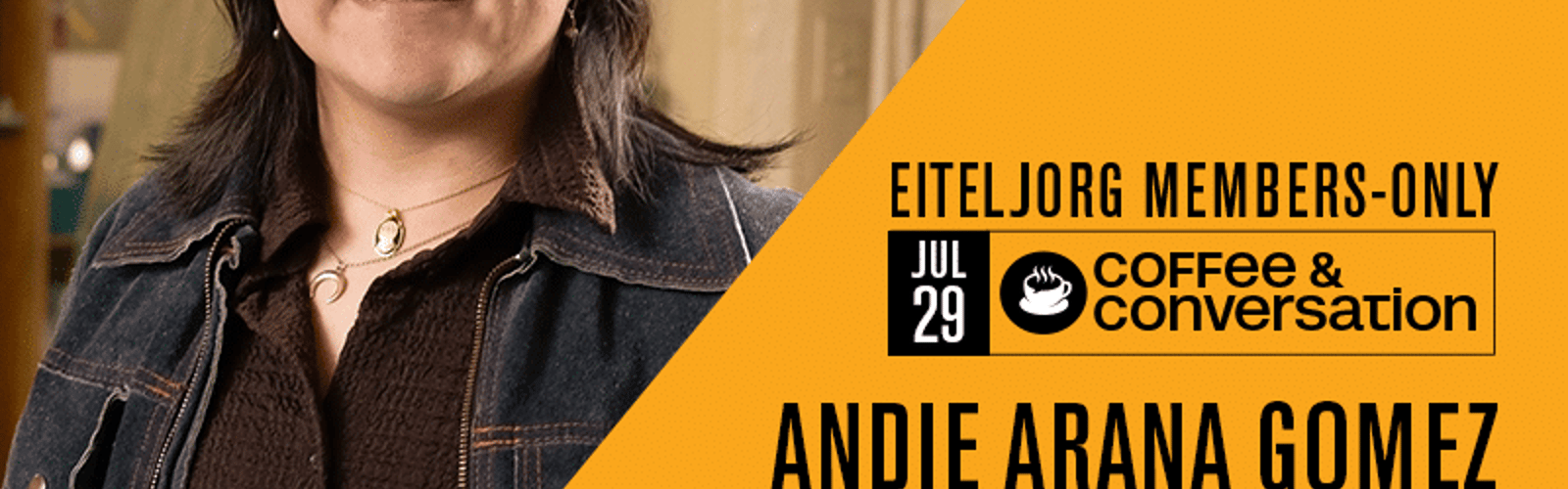 Coffee & Conversation with Andie Arana Gomez