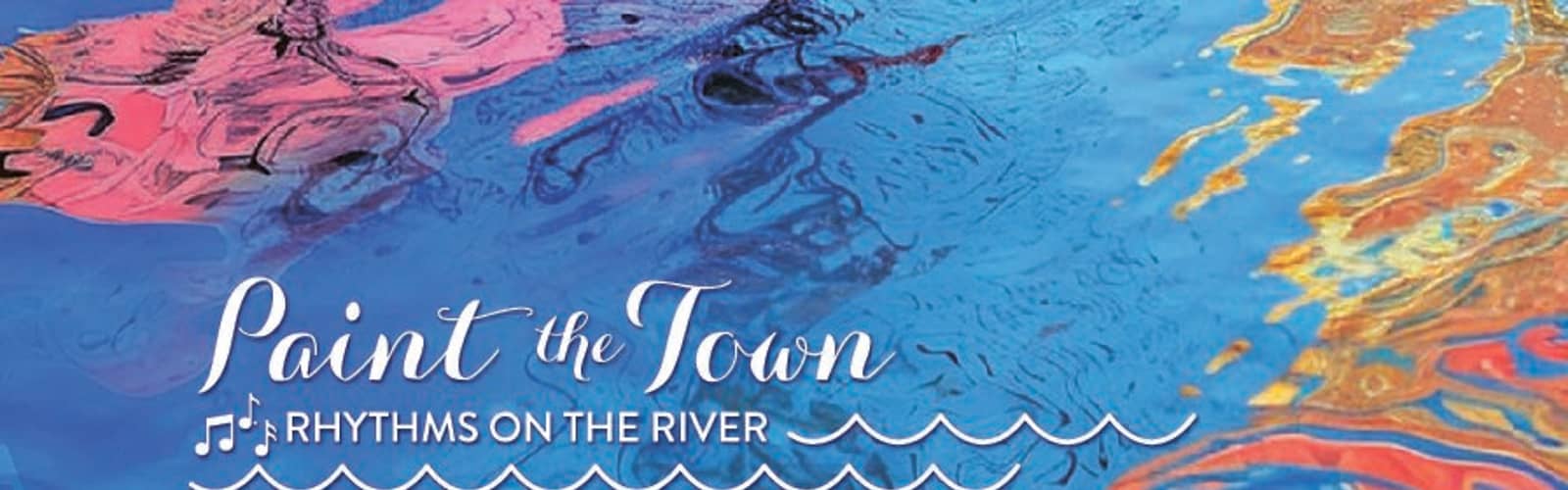 Paint the Town: Rhythms on the River