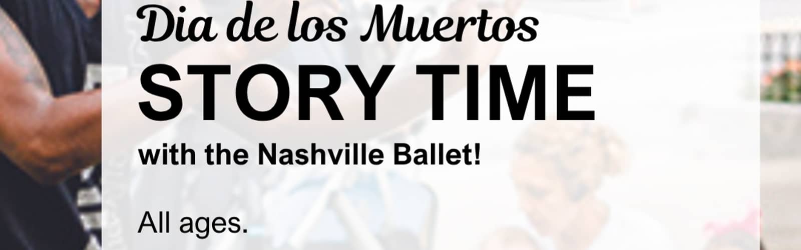 Dia delos Muertos Story Time with Nashville Ballet