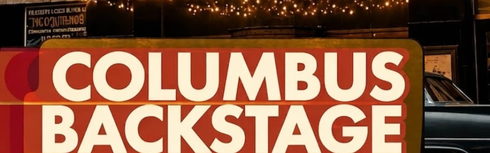 Columbus Backstage: Melodies & Moments