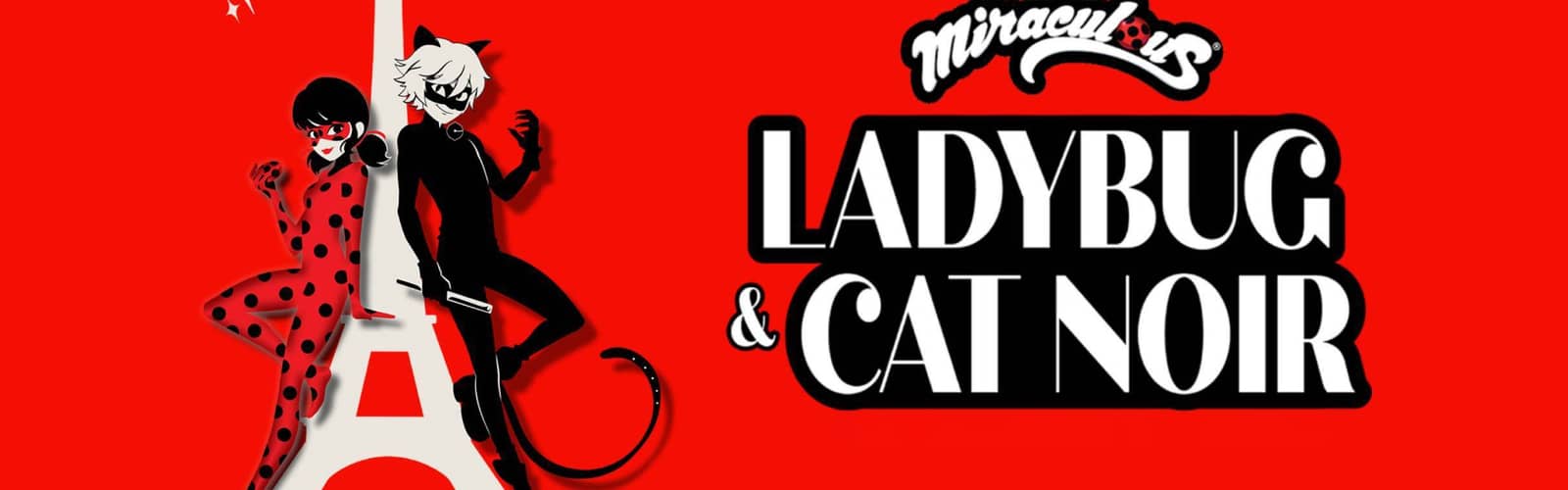 Miraculous Ladybug & Cat Noir: The Live Stage Spectacular