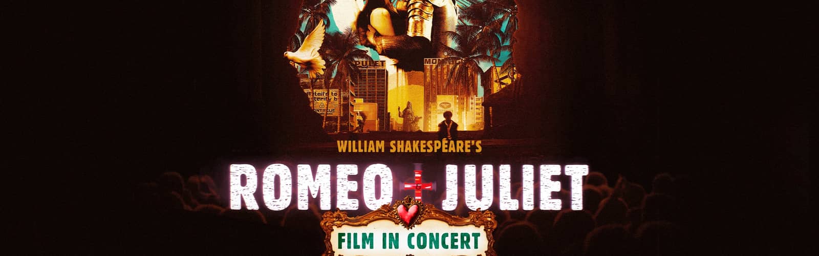 William Shakespeare’s Romeo + Juliet Film in Concert