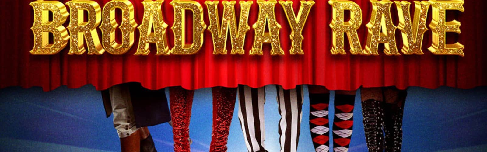 Broadway Rave