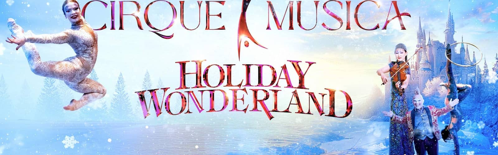 Cirque Musica Holiday Wonderland