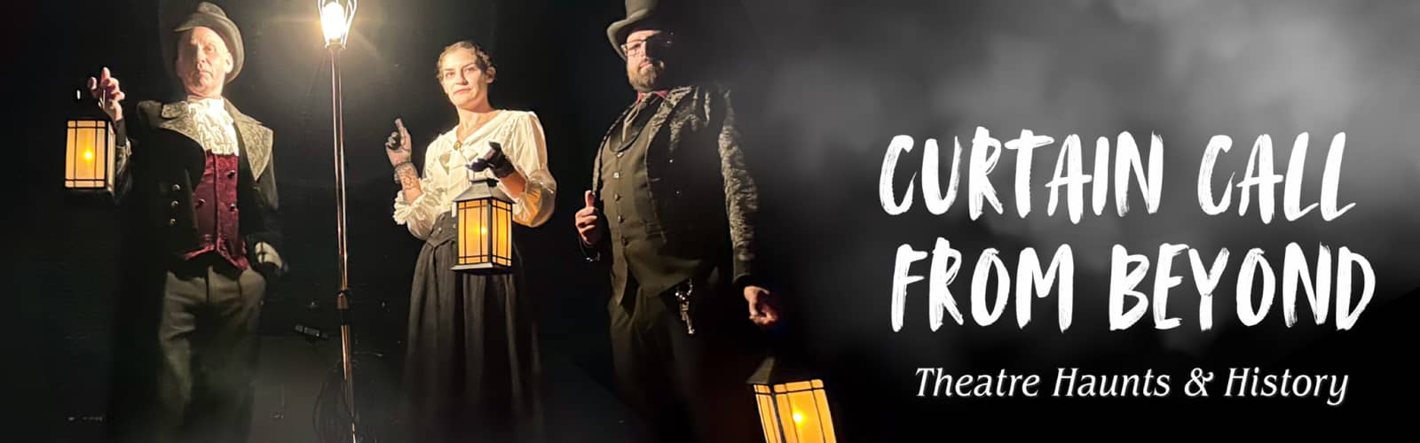 Curtain Call From Beyond: Theatre Haunts & History