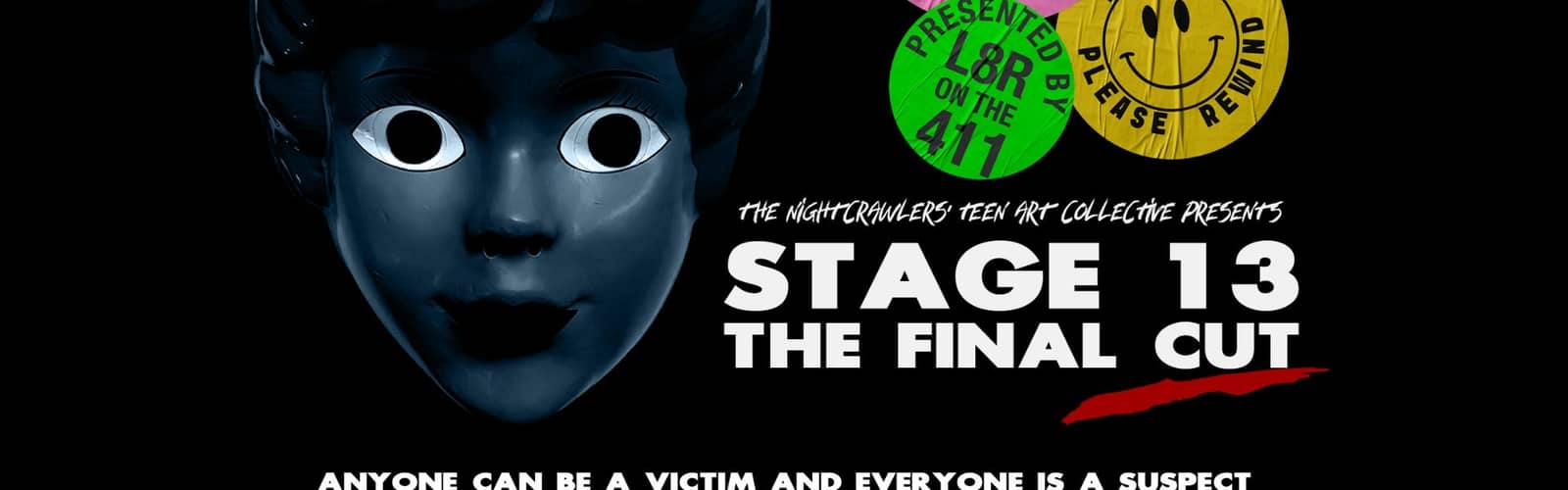 The Nightcrawlers' Teen Art Collective - Stage 13: The Final Cut