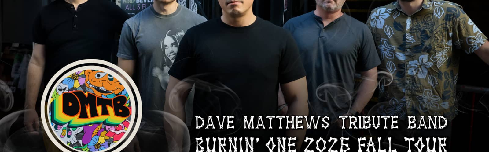 The Dave Matthews Tribute Band - Burnin' One Tour