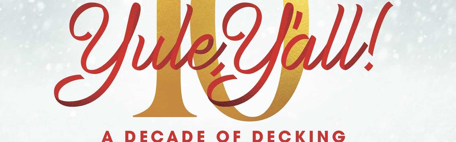 Yule Y'all! 10: A Decade of Decking Your Halls (18+)