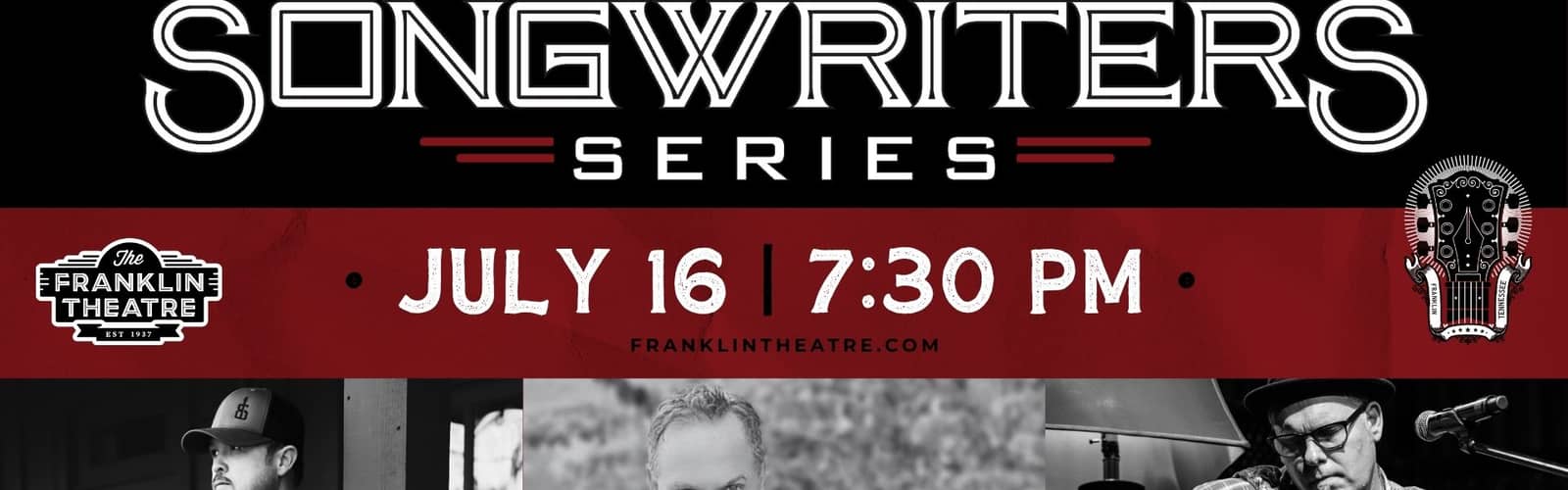 Franklin Theatre Songwriters Series Presents: Bradley Gaskin, Tim James, and Danny Myrick