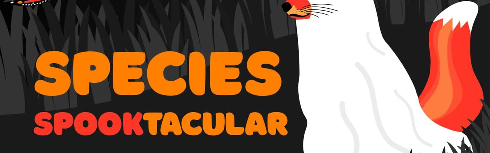 Species Spooktacular!