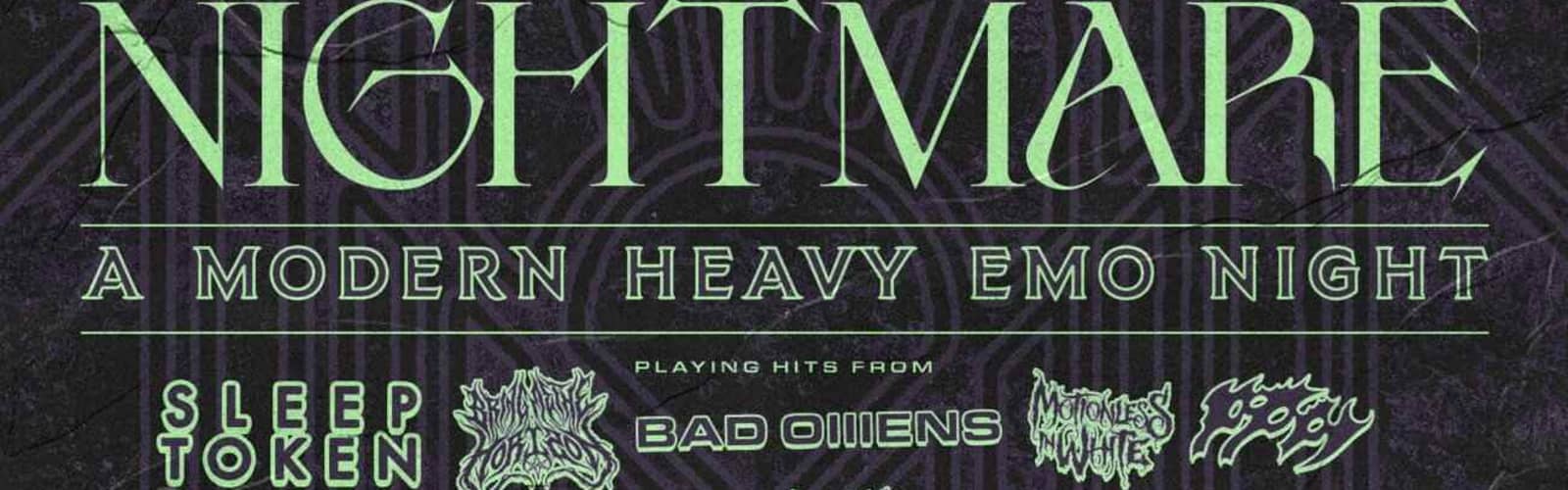 NEW NIGHTMARE: a modern heavy emo night
